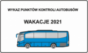 na białym tle niebieski autobus nad nim napis: wykaz kontroli autobusów, poniżej Wakacje 2021