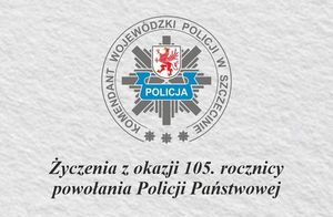 Święto Policji - życzenia Komendanta Wojewódzkiego Policji w Szczecinie